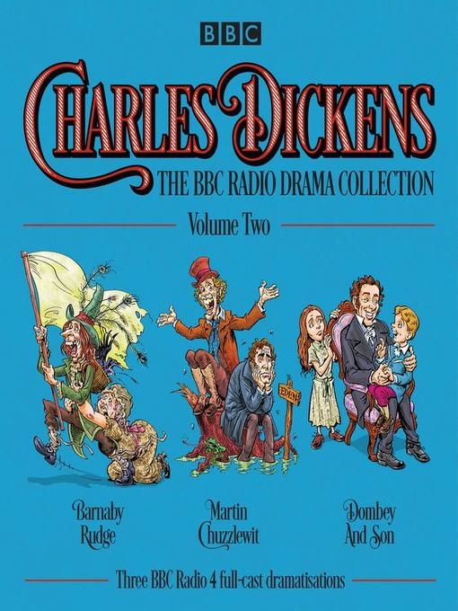 Title details for Charles Dickens, The BBC Radio Drama Collection, Volume 2 by Charles Dickens - Available